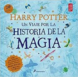 Harry Potter: Un viaje por la historia de la magia par J.K. Rowling
