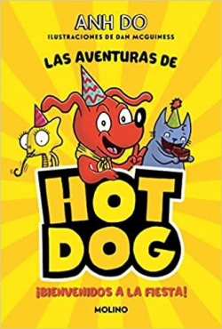 Las aventuras de Hotdog! Bienvenidos a la fiesta par Anh Do