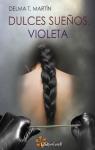 Dulces sueos, Violeta par T. Martn