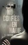 No confes en nadie par S.J. Watson
