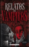 Relatos de vampiros (Edicin Ilustrada) par vvaa