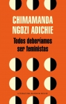 Todos deberamos ser feministas par Chimamanda Ngozi Adichie